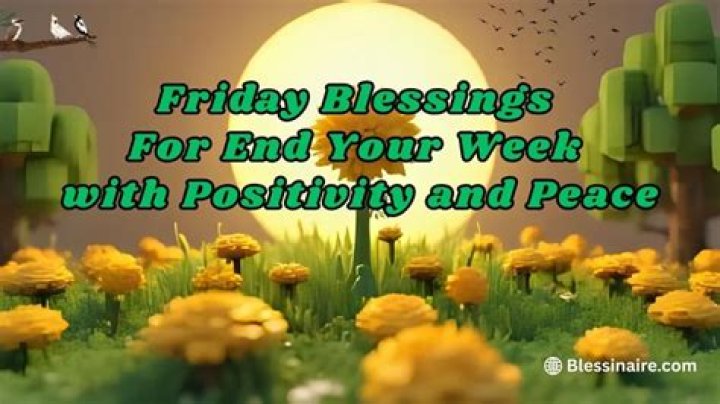 Friday Blessings End Your Week Thankful Pictures, Photos, and Images